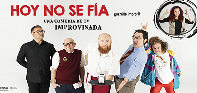 Guerrilla Impro estrena “HOY NO SE FÍA” en el Teatro Flumen