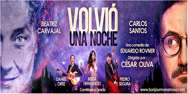 Beatriz Carvajal y Carlos Santos protagonizan “VOLVIÓ UNA NOCHE”