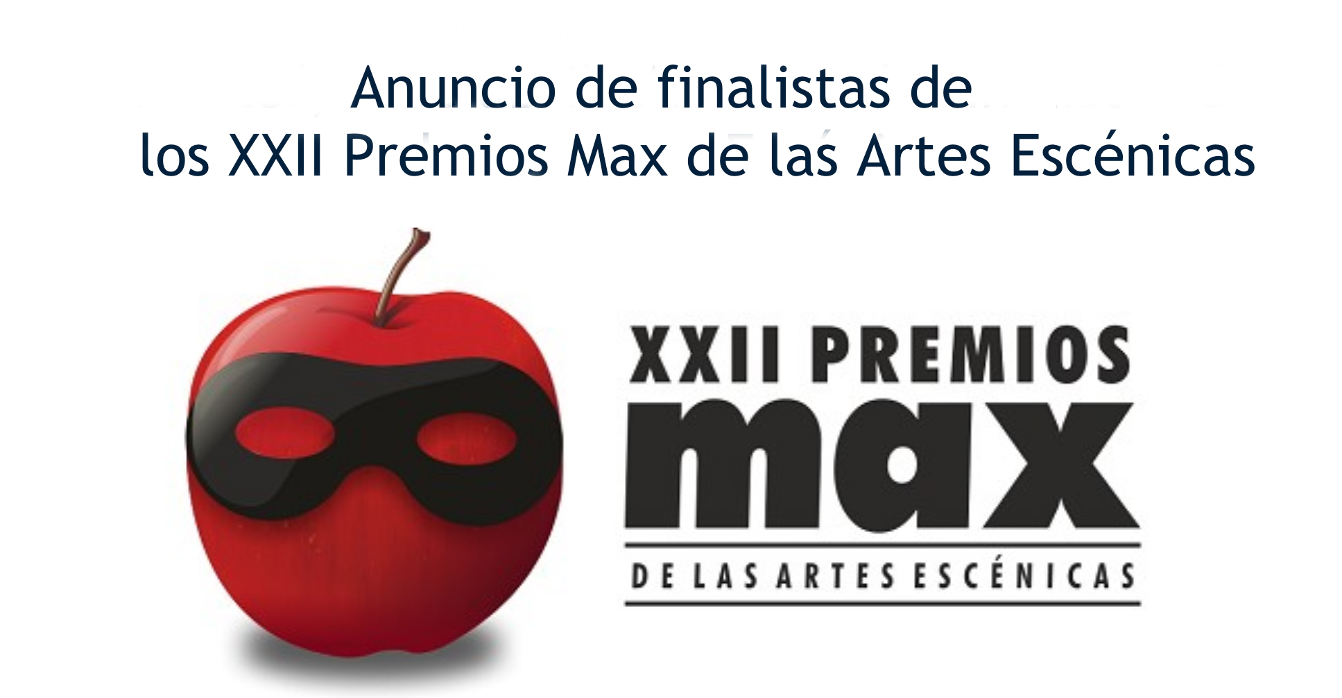 Anuncio de finalistas de los XXII Premios Max de las Artes Escénicas