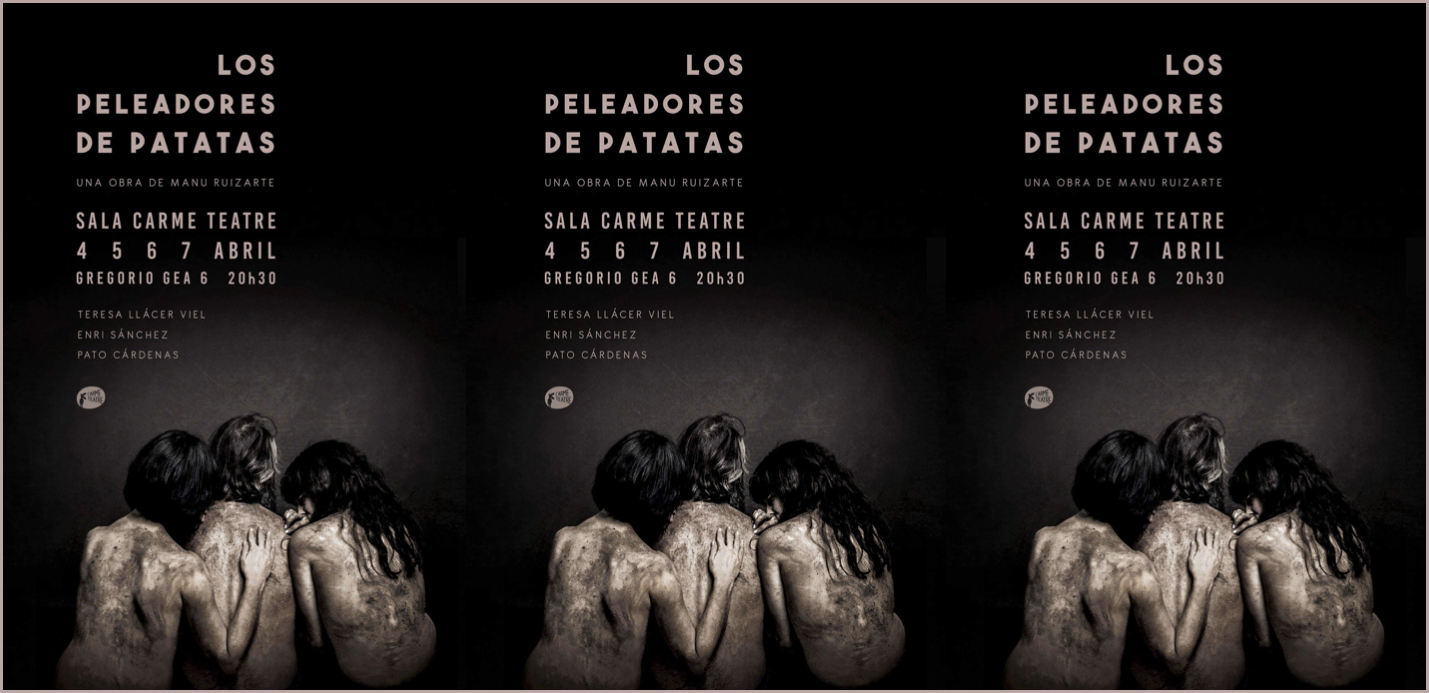 “LOS PELEADORES DE PATATAS” – Carme Teatre