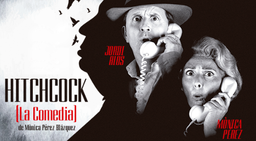 HITCHCOCK, LA COMEDIA  en el Teatre Talia