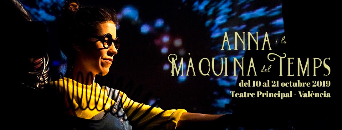 La producción del Escalante “Anna i la màquina del temps” se instala en el Teatre Principal