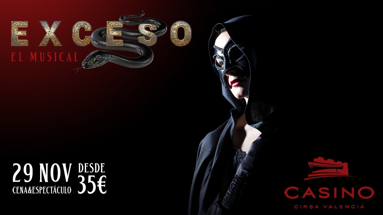 Vuelve el musical ‘Exceso’ a Casino Cirsa Valencia!