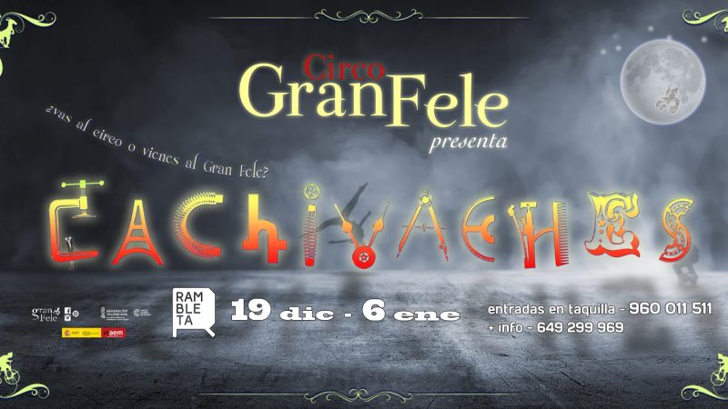 Circo Gran Fele estrena en La Rambleta “CACHIVACHES”