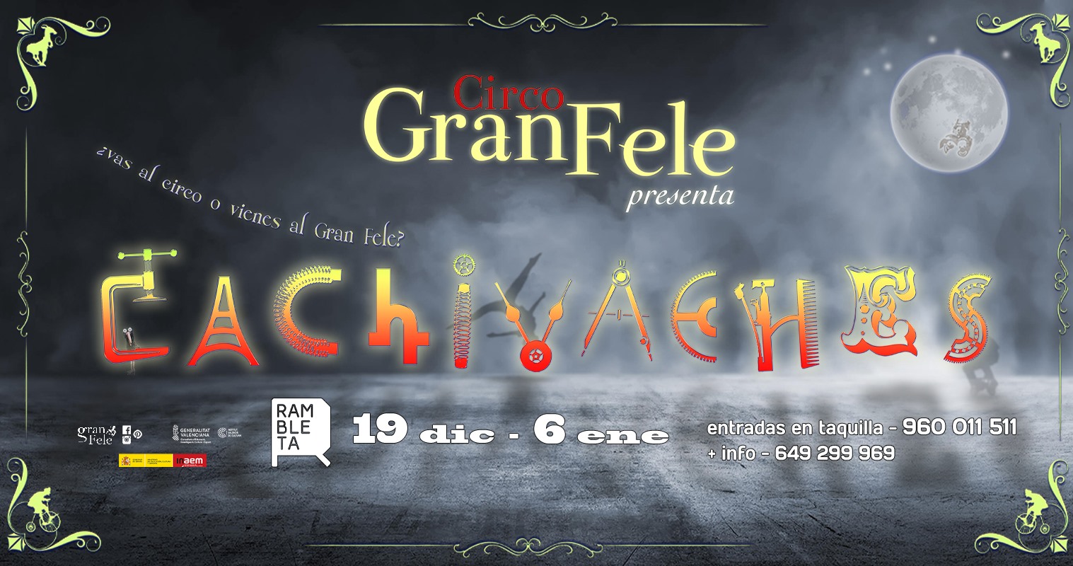 Circo Gran Fele estrena en La Rambleta “CACHIVACHES”