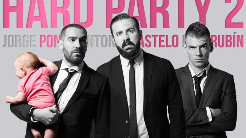 Jorge Ponce, Antonio Castel e Iggy Rubín juntos en “Hard Party 2”