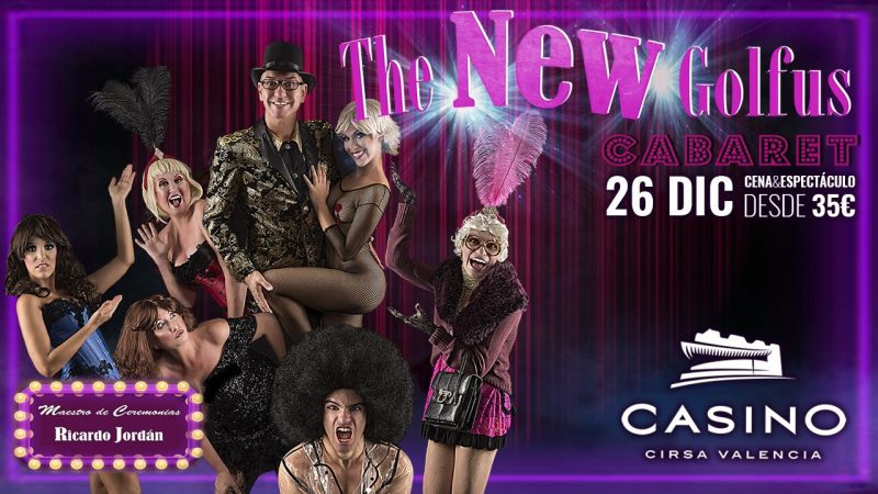 Regresa el cabaret más golfo a Casino Cirsa Valencia