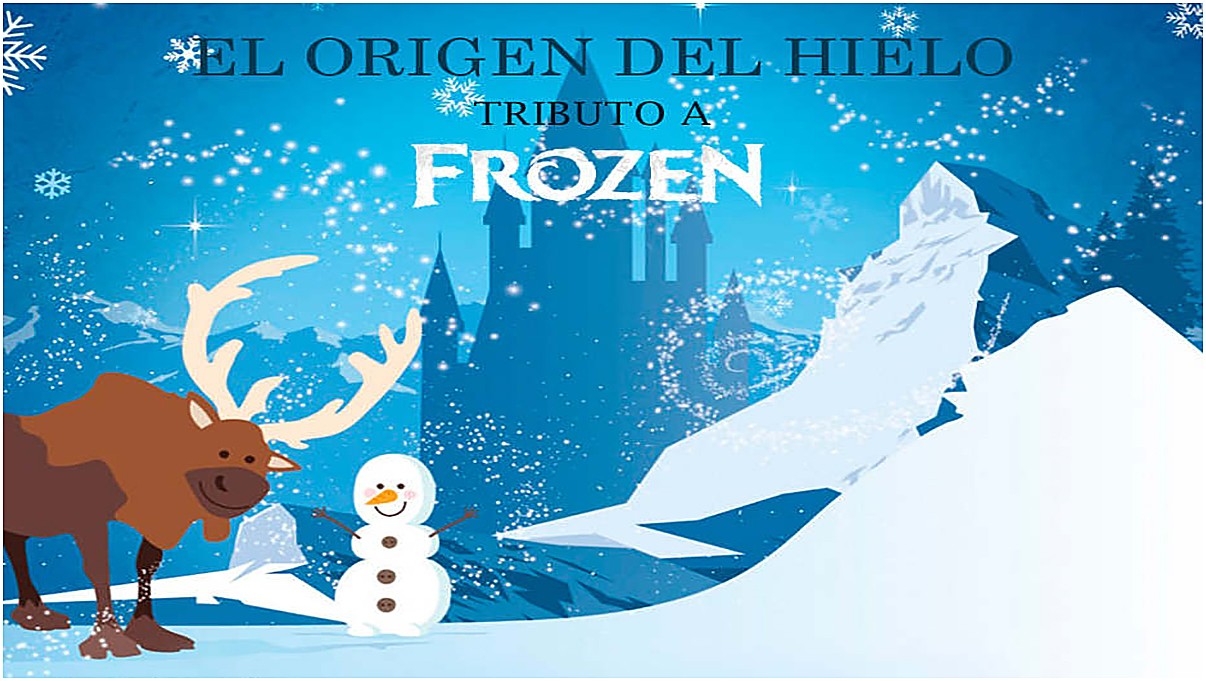 “EL ORIGEN DEL HIELO”, TRIBUTO A FROZEN