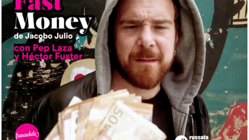 “FAST MONEY” – Sala Carme Teatre