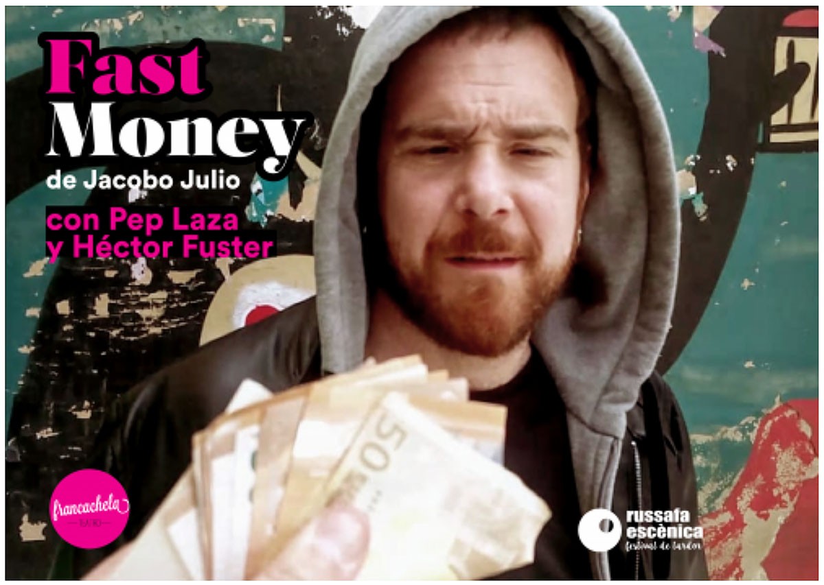 “FAST MONEY” – Sala Carme Teatre