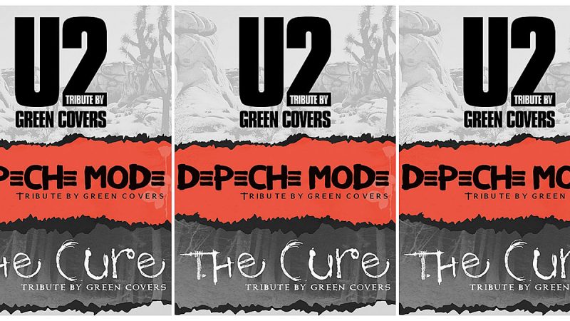 La Música de U2, DEPECHE MODE y THE CURE, protagonista del Concierto  Tributo de GREEN COVERS