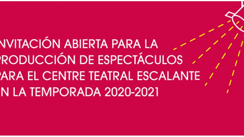 Invitación abierta para la producción de espectáculos para el Centre teatral escalante en la temporada 2020-2021