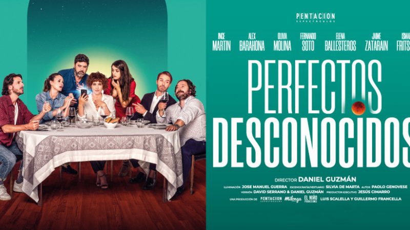 “PERFECTOS DESCONOCIDOS” – Teatro Principal