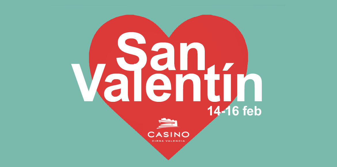 Descubre el San Valentín de Casino Cirsa Valencia