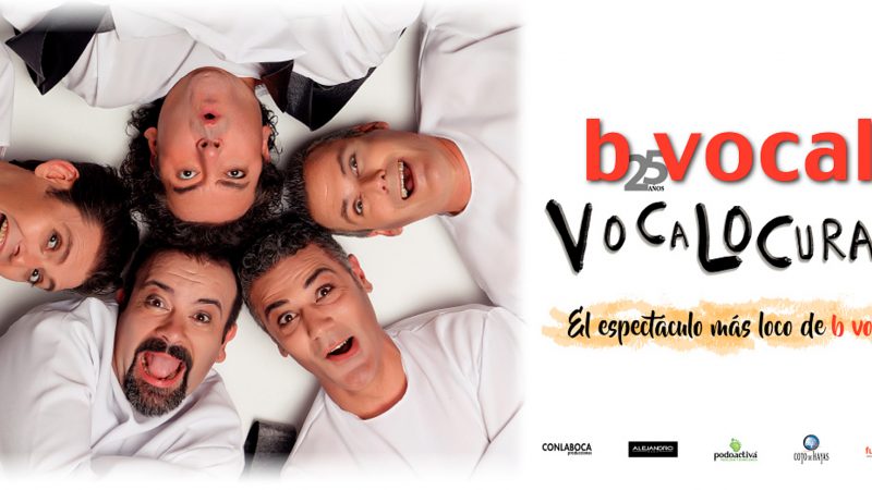 La contagiosa locura de B VOCAL llega al Teatro Flumen