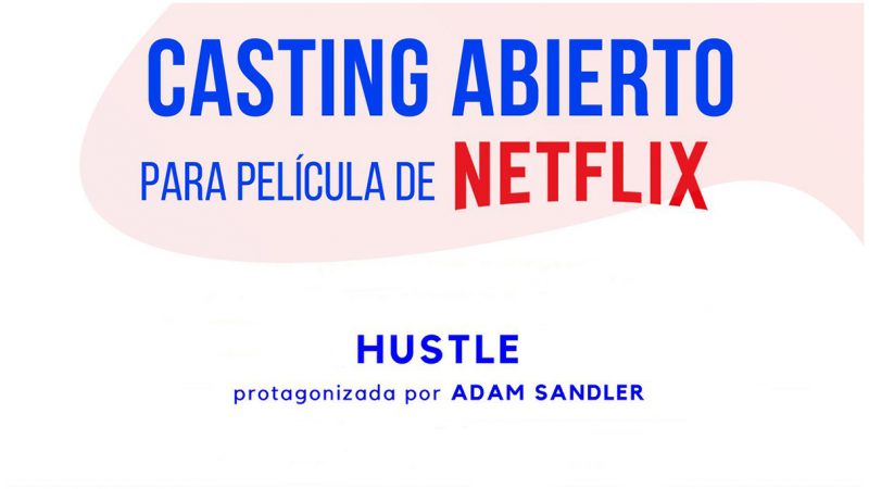 CASTING ABIERTO PARA PELÍCULA  DE  NETFLIX