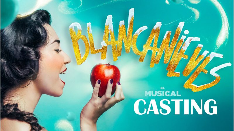 CASTING para “BLANCANIEVES, EL MUSICAL”