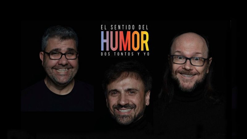 EL SENTIDO DEL HUMOR: DOS TONTOS Y YO en Alicante