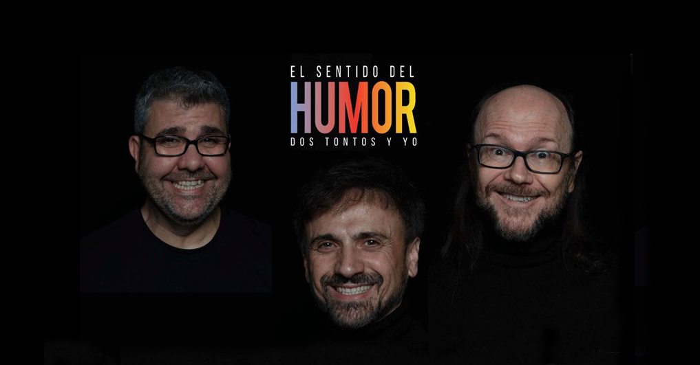 EL SENTIDO DEL HUMOR: DOS TONTOS Y YO en Alicante