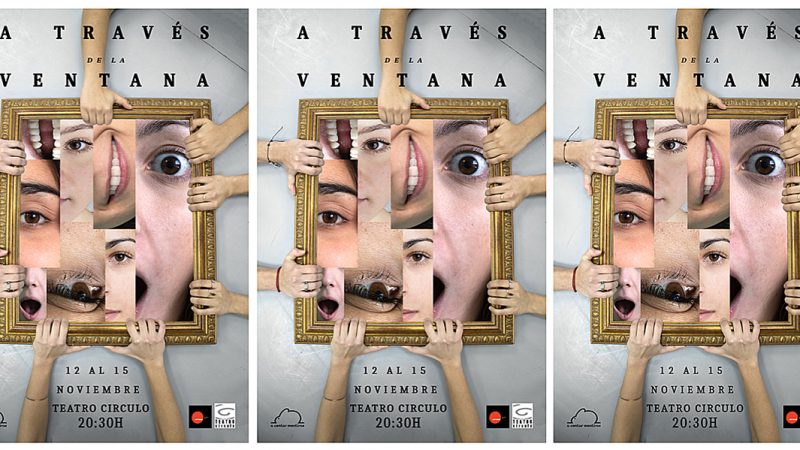 “A través de la ventana” – Teatro Círculo