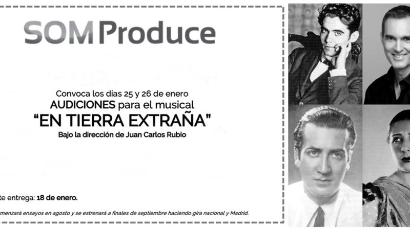 SOM Produce convoca audiciones para el musical “EN TIERRA EXTRAÑA”