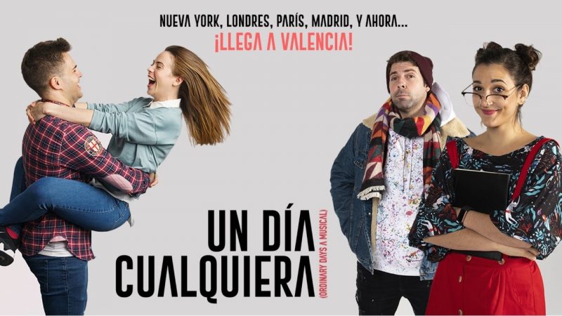 El musical “UN DÍA CUALQUIERA” comienza su gira española en Valencia!