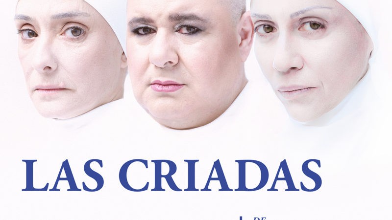 “LAS CRIADAS” – Teatro Olympia