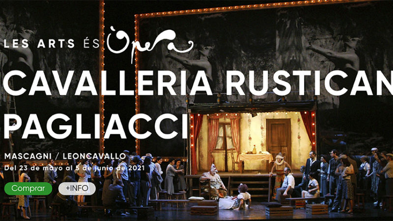 Les Arts cierra su temporada de ópera con ‘Cavalleria rusticana’, de Mascagni, y ‘Pagliacci’, de Leoncavallo