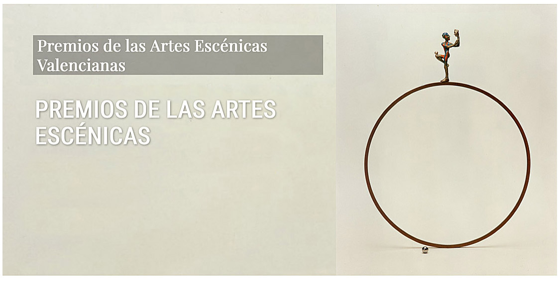 El Institut Valencià de Cultura presenta las bases de los Premios de las Artes Escénicas