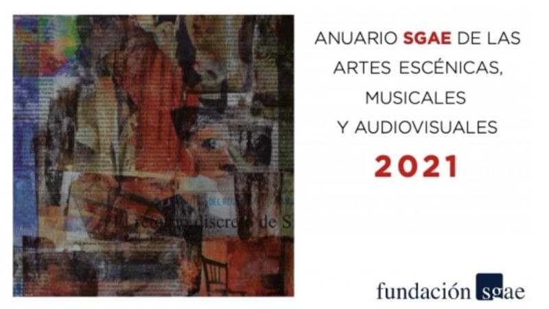 La Fundación SGAE presenta el ‘Anuario SGAE 2021’, con todos los datos del sector cultural en España durante la crisis de la covid-19