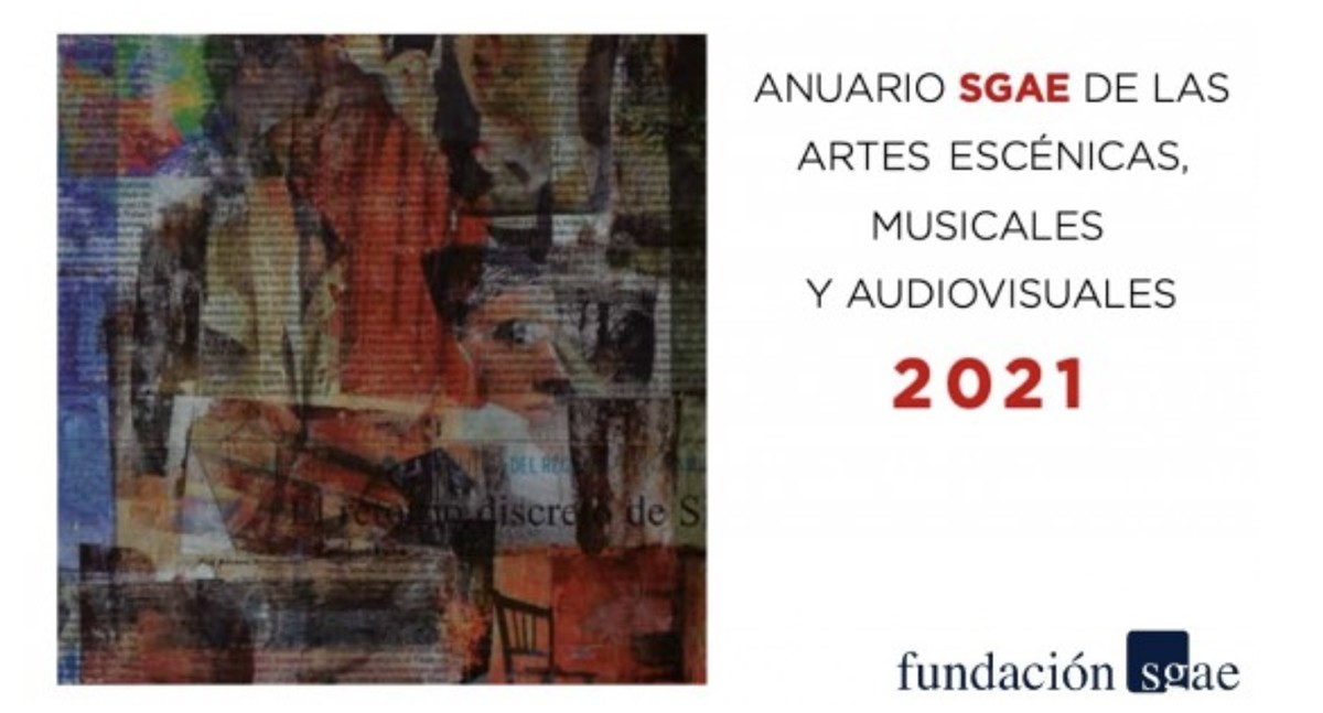 La Fundación SGAE presenta el ‘Anuario SGAE 2021’, con todos los datos del sector cultural en España durante la crisis de la covid-19