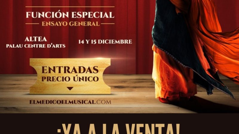 ¡YA A LA VENTA! El Médico, El Musical” en Altea