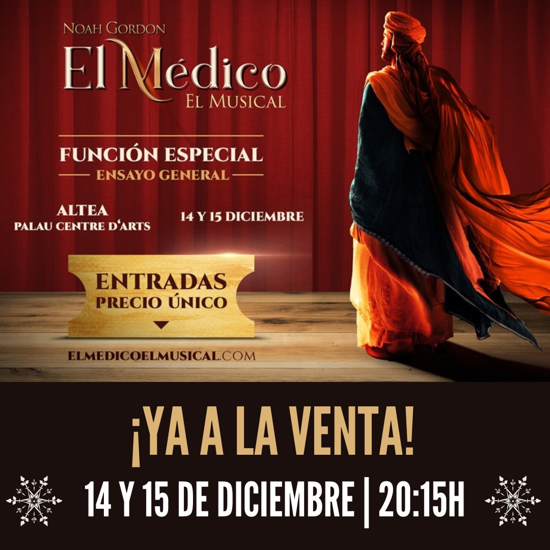 ¡YA A LA VENTA! El Médico, El Musical” en Altea