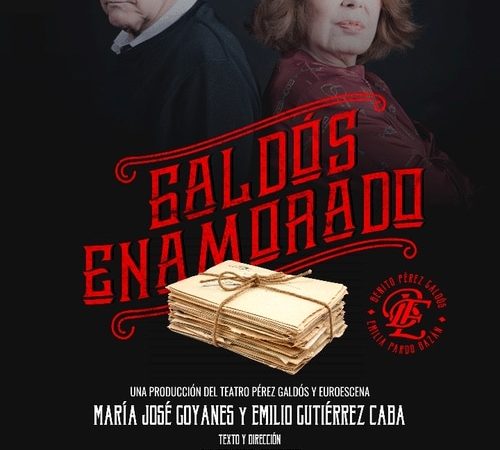 “GALDÓS ENAMORADO” – Teatre Talia