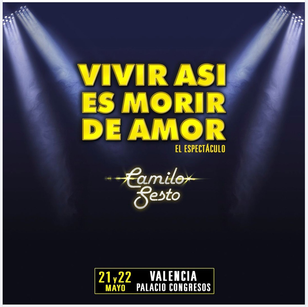 “VIVIR ASÍ ES MORIR DE AMOR” – Palacio de Congresos de Valencia