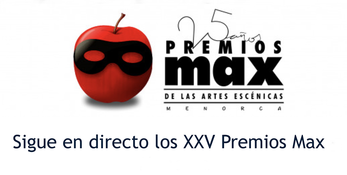 Sigue en directo la gala de los XXV Premios Max en directo