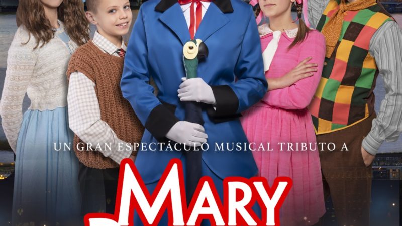 LA MAGIA Y LA DIVERSIÓN LLEGAN A VALENCIA DE LA MANO DE  MARY POPPINS