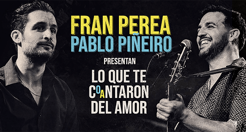 Fran Perea y Pablo Piñeiro presentan en Valencia “LO QUE TE COANTARON DEL AMOR”