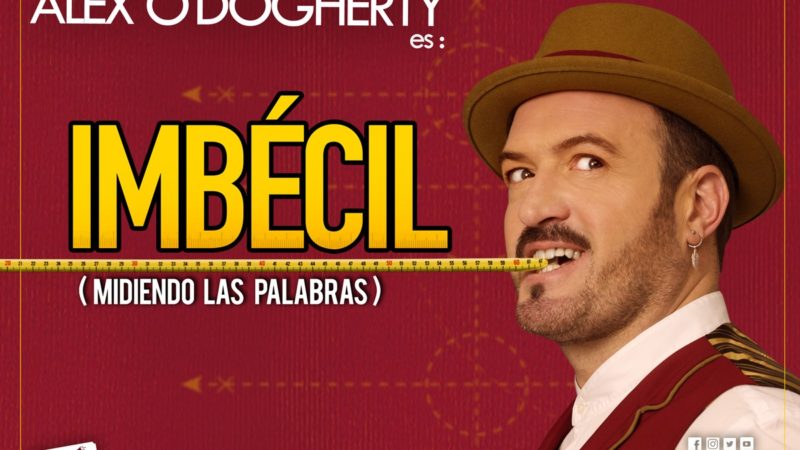 ÁLEX O’DOGHERTY: ‘IMBÉCIL’ en Rambleta