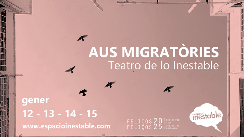 “AUS MIGRATÒRIES”, de Teatro de lo Inestable