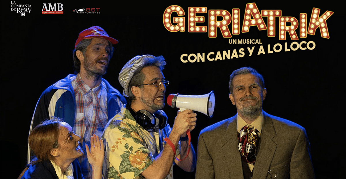 Vuelven los ancianos más marchosos con su musical “GERIATRIK, CON CANAS Y A LO LOCO”