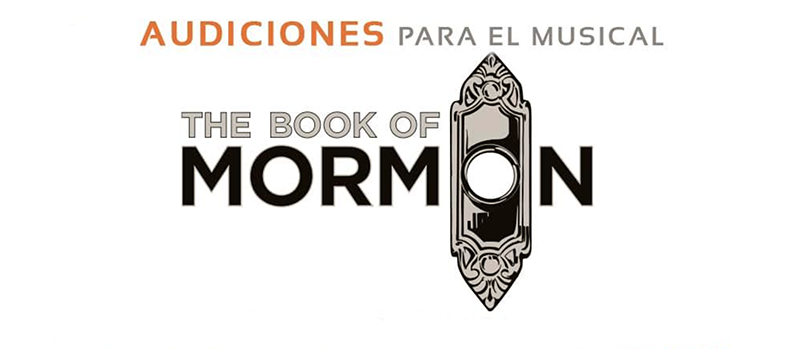 SOM Produce convoca audiciones para el musical The Book of Mormon