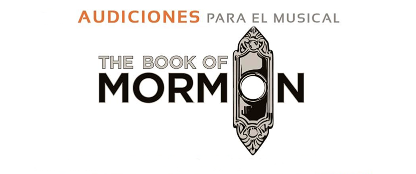 SOM Produce convoca audiciones para el musical The Book of Mormon