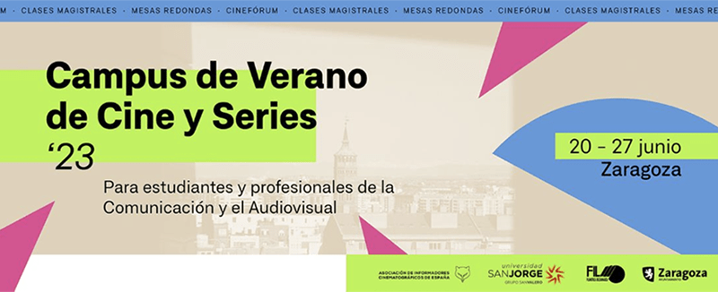 El Campus de Verano de cine y series LA INMORTAL celebrará su tercera edición en Zaragoza