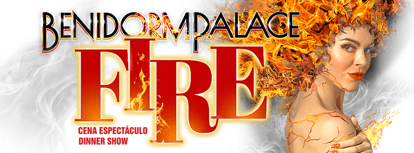 “FIRE” la nueva producción de Benidorm Palace