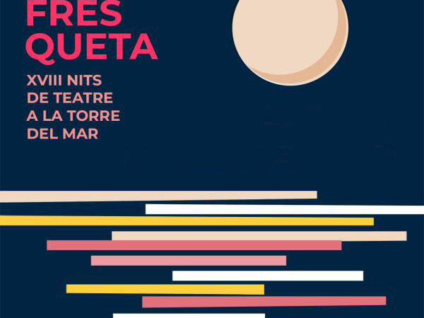 “A la Fresqueta”  XVIII Nits de Teatre a la Torre del Mar