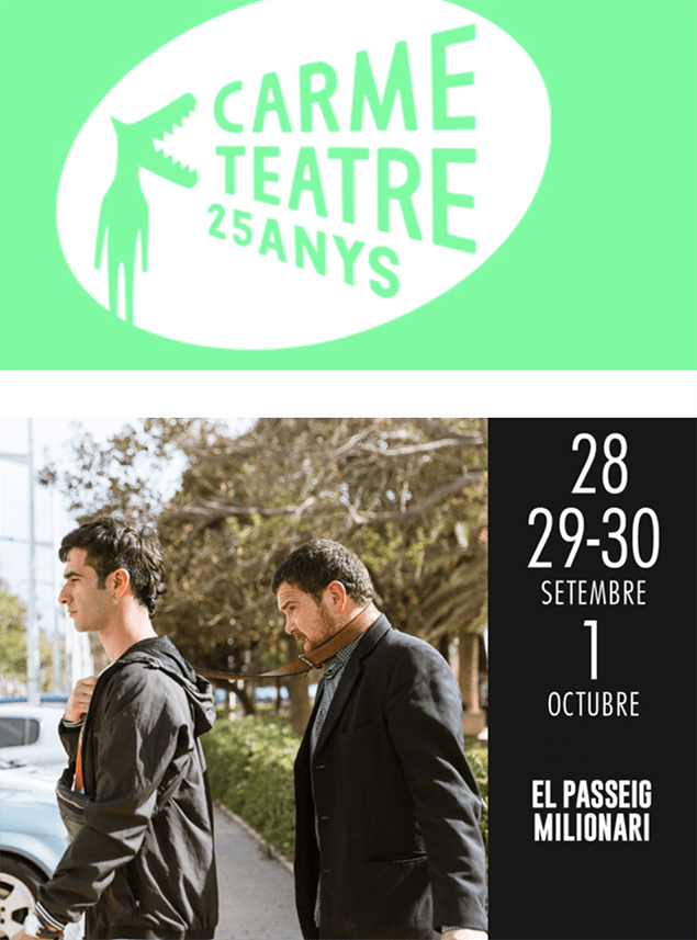 “EL PASSEIG MILIONARI” – Carme Teatre