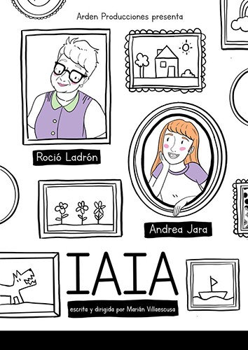 ESTRENO ABSOLUTO DE ‘IAIA’, UNA PIEZA FAMILIAR DE ARDEN SOBRE EL ENCUENTRO DE DOS GENERACIONES APARENTEMENTE DISTINTAS