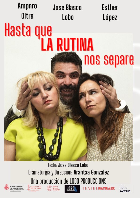 “HASTA QUE LA RUTINA NOS SEPARE” – Teatre Patraix