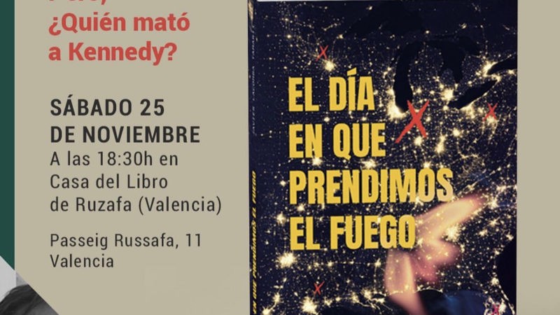 Javier Lacomba presenta su novela “El día en que prendimos el fuego” a través de una charla sobre JFK